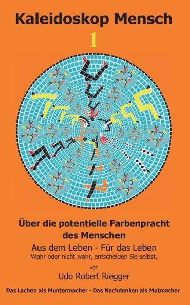Cover for Udo Robert Riegger · Kaleidoskop Mensch  1 (Paperback Book) [German edition] (2014)