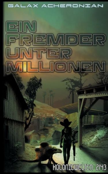 Cover for Galax Acheronian · Ein Fremder unter Millionen (Paperback Book) (2019)