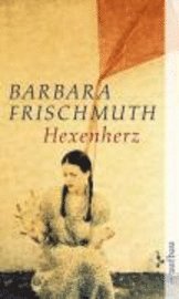 Cover for Barbara Frischmuth · Hexenherz (Book)