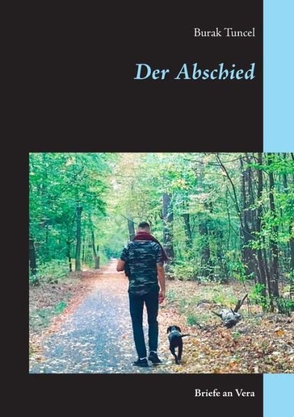 Cover for Burak Tuncel · Der Abschied: Briefe an Vera (Paperback Book) (2019)