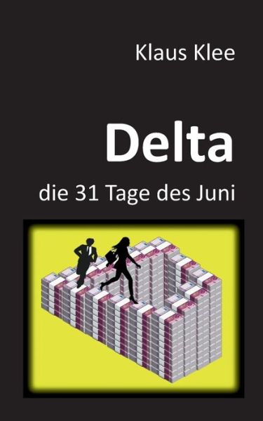 Cover for Klaus Klee · Delta - die 31 Tage des Juni (Paperback Book) (2018)