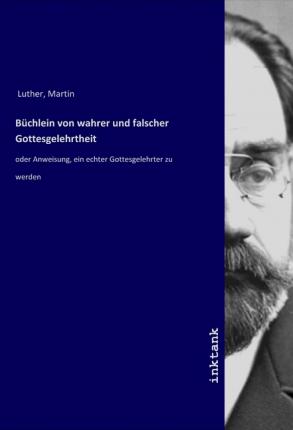 Büchlein von wahrer und falscher - Luther - Books -  - 9783750190085 - 