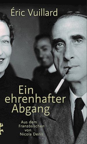 Cover for Éric Vuillard · Ein ehrenhafter Abgang (Bog) (2023)