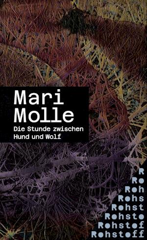 Cover for Mari Molle · Die Stunde zwischen Hund und Wolf (Book) (2023)