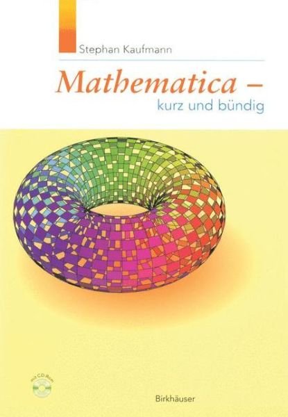 Cover for Kauffmann, S. (ETH, Zurich, Switzerland) · Mathematica - Kurz Und Bundig (Bok) [1998 edition] (1998)