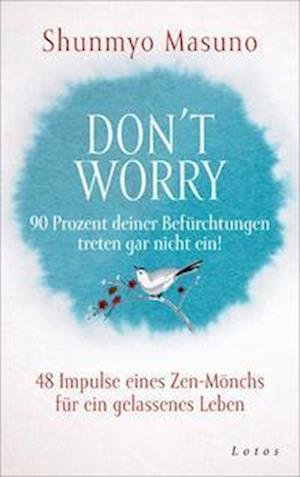 Cover for Shunmyo Masuno · Don't Worry 90 Prozent Deiner Befürchtungen Treten Gar Nicht Ein! (Bok)