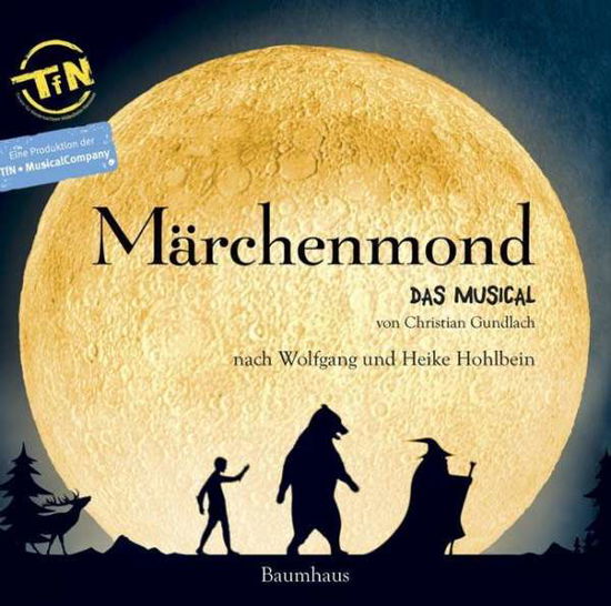 Cover for Wolfgang+monika Hohlbein · Marchenmond (Das Musical) (CD) (2010)