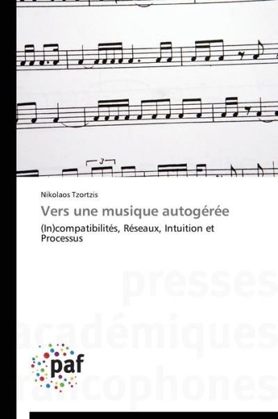 Cover for Tzortzis Nikolaos · Vers Une Musique Autogeree (Paperback Bog) [French edition] (2018)