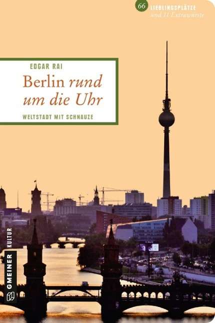 Berlin rund um die Uhr - Rai - Książki -  - 9783839217085 - 