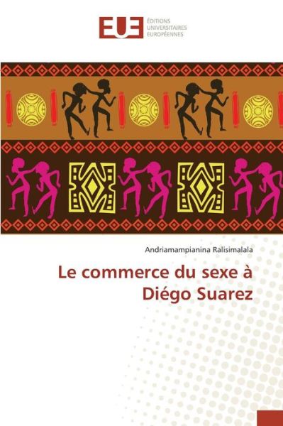 Cover for Ralisimalala Andriamampianina · Le Commerce Du Sexe a Diego Suarez (Paperback Book) (2018)