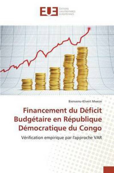 Cover for Mweze Bienvenu-klivert · Financement Du Deficit Budgetaire en Republique Democratique Du Congo (Pocketbok) (2018)