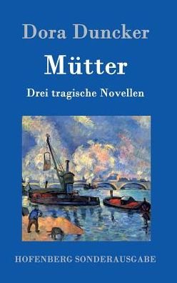 Cover for Dora Duncker · Mutter (Hardcover Book) (2015)