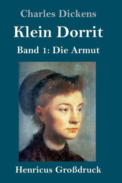 Cover for Charles Dickens · Klein Dorrit (Grossdruck) (Hardcover Book) (2019)