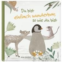 Du bist einfach wunderbar, so wie du bist - Anja Günther - Książki - Kawohl Verlag GmbH & Co. KG - 9783863386085 - 2023