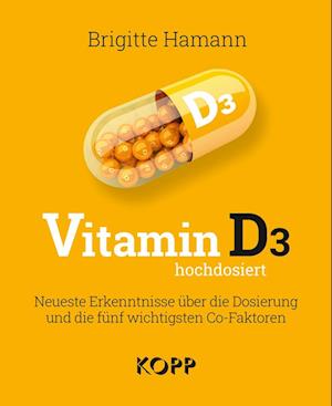 Vitamin D3 hochdosiert - Brigitte Hamann - Książki - Kopp Verlag - 9783864459085 - 14 grudnia 2022