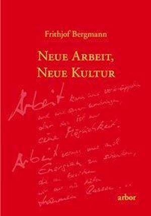 Cover for Bergmann · Bergmann:Neue Arbeit, neue Kultur (Bog) (2024)