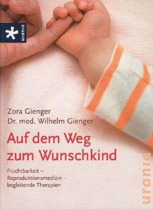 Cover for Gienger · Auf dem Weg zum Wunschkind (Book)