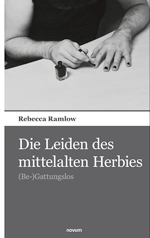 Cover for Rebecca Ramlow · Die Leiden des mittelalten Herbies (Book) (2023)