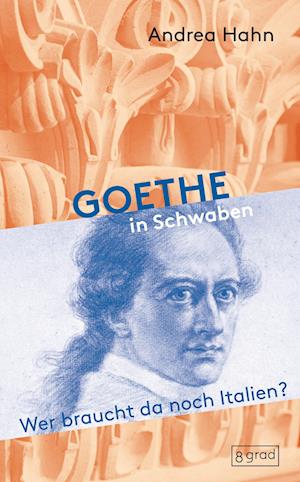 Cover for Andrea Hahn · Goethe in Schwaben (Book) (2023)