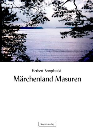 Cover for Herbert Somplatzki · Märchenland Masuren (Paperback Book) (2008)