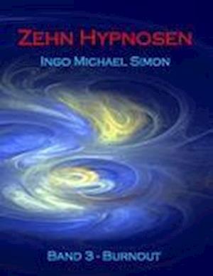 Cover for Ingo Michael Simon · Zehn Hypnosen. Band 3 (Paperback Book) (2012)