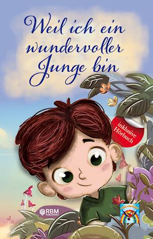 Weil ich ein wundervoller Junge bin - Lese Papagei - Books - RBM Publishing - 9783949772085 - February 22, 2022