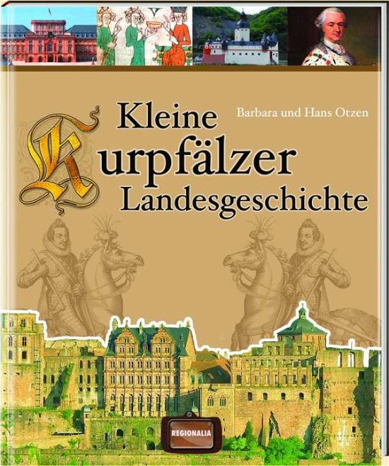Cover for Otzen · Kleine Kurpfälzer Landesgesch. (Book)