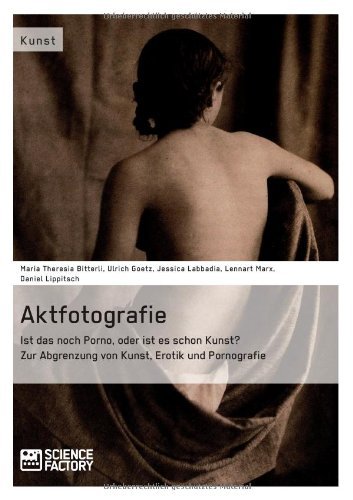 Cover for Ulrich Goetz · Aktfotografie: Ist Das Noch Porno, Oder Ist Es Schon Kunst? (Taschenbuch) [German edition] (2014)