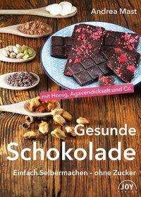 Gesunde Schokolade - Mast - Libros -  - 9783961990085 - 
