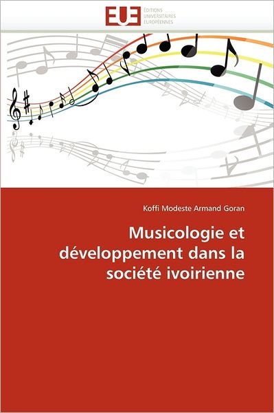 Cover for Koffi Modeste Armand Goran · Musicologie et Développement Dans La Société Ivoirienne (Pocketbok) [French edition] (2018)