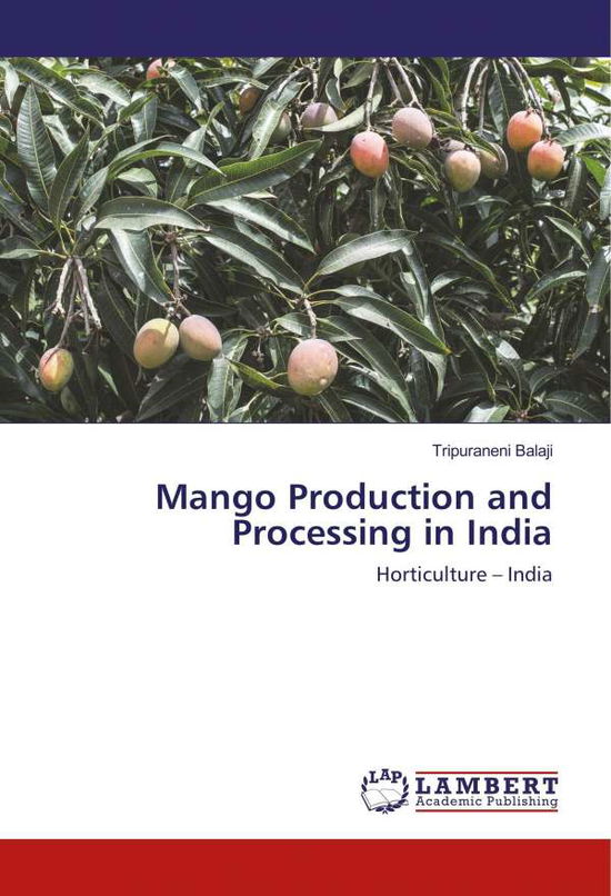 Cover for Balaji · Mango Production and Processing (Book)