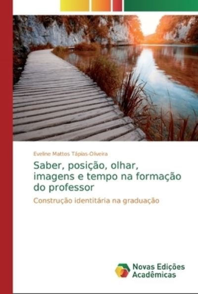 Cover for Tápias-Oliveira · Saber, posição, olhar, (Book) (2018)