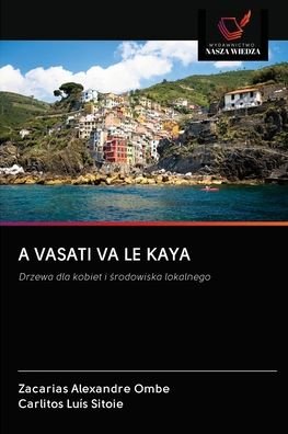 Cover for Zacarias Alexandre Ombe · A Vasati Va Le Kaya (Paperback Book) (2020)