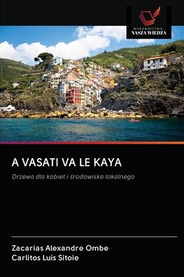 Cover for Zacarias Alexandre Ombe · A Vasati Va Le Kaya (Taschenbuch) (2020)