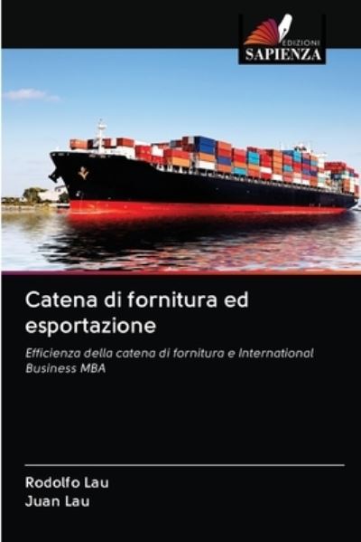 Catena di fornitura ed esportazione - Lau - Livros -  - 9786202896085 - 23 de outubro de 2020