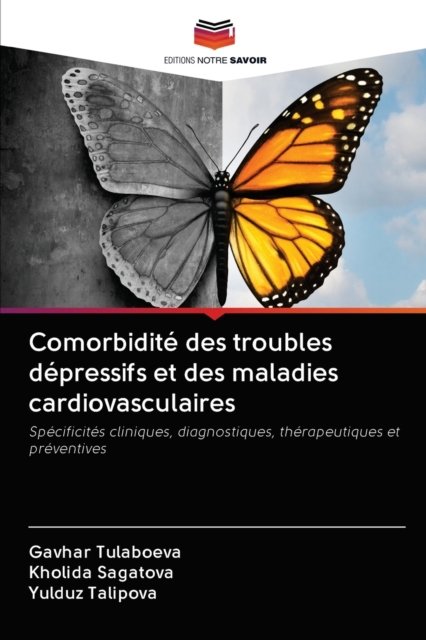 Cover for Gavhar Tulaboeva · Comorbidite des troubles depressifs et des maladies cardiovasculaires (Pocketbok) (2020)