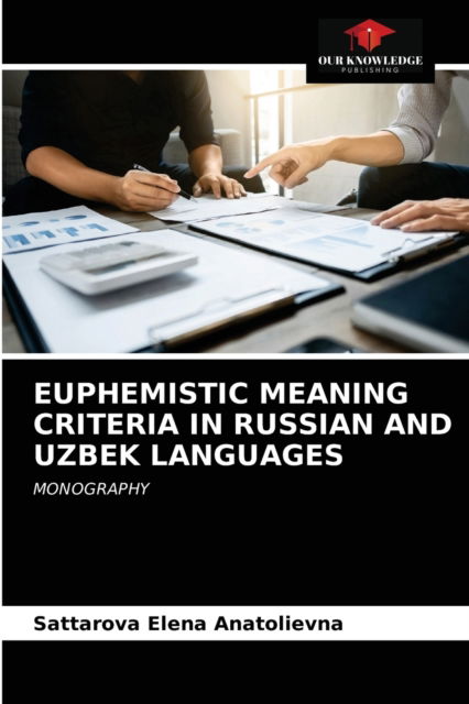 Cover for Sattarova Elena Anatolievna · Euphemistic Meaning Criteria in Russian and Uzbek Languages (Paperback Book) (2021)