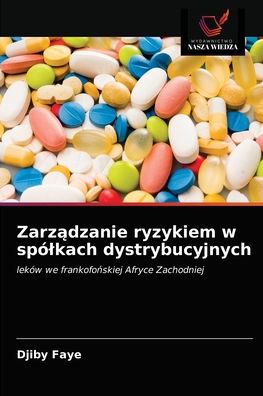 Cover for Djiby Faye · Zarz?dzanie ryzykiem w spolkach dystrybucyjnych (Paperback Book) (2021)