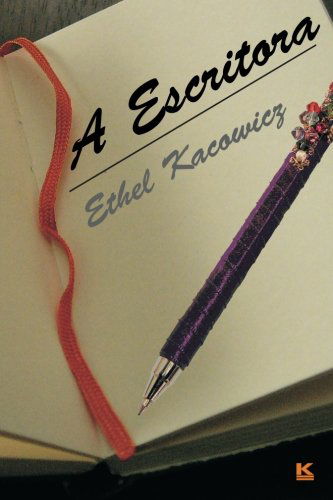 Cover for Ethel Kacowicz · A Escritora (Pocketbok) [Portuguese edition] (2012)