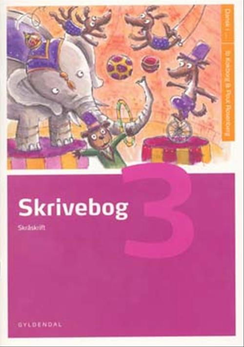 Cover for Poul Rosenberg; Ib Kokborg · Dansk i ... 3. - 6. klasse: Skrivebog 3 (Sewn Spine Book) [1. Painos] (2000)