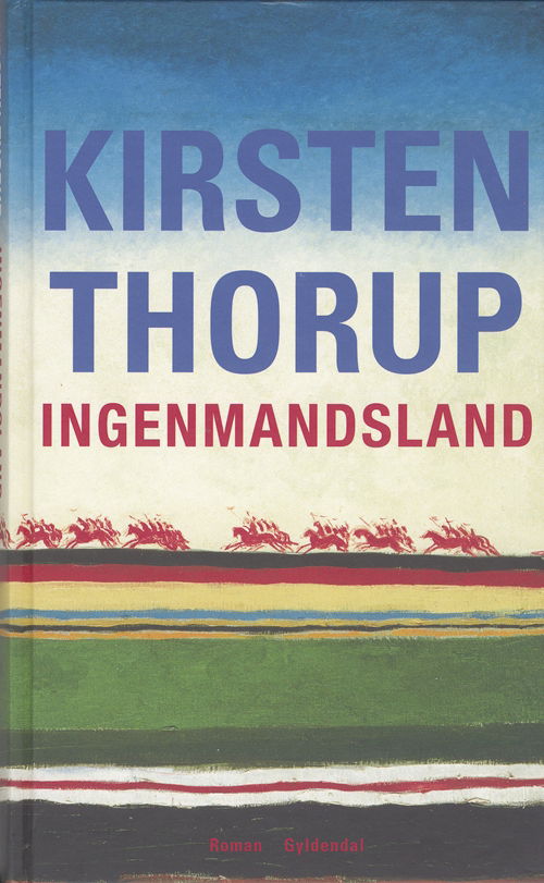 Cover for Kirsten Thorup · Gyldendal Hardback: Ingenmandsland (Hardcover bog) [2. udgave] [Hardback] (2004)