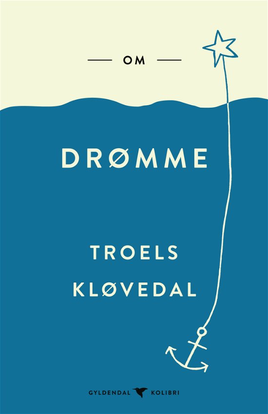Cover for Troels Kløvedal · Gyldendal Kolibri: Om drømme (Paperback Bog) [1. udgave] (2018)