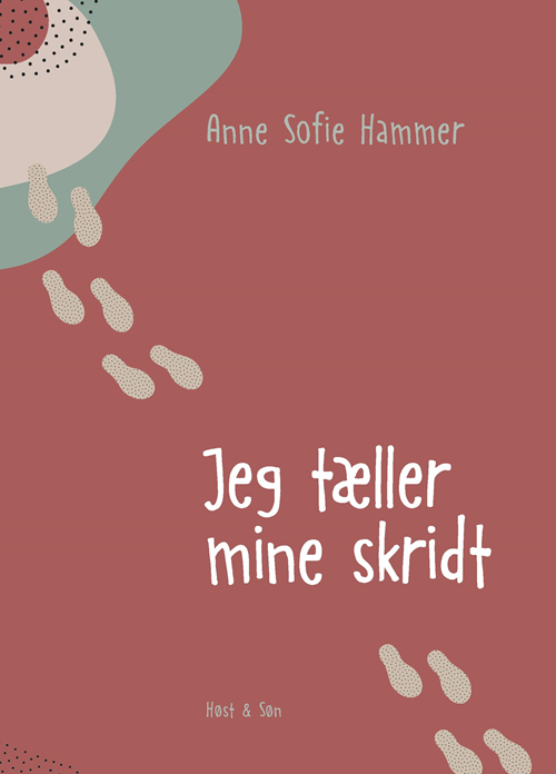 Cover for Anne Sofie Hammer · Jeg tæller mine skridt (Innbunden bok) [1. utgave] (2020)