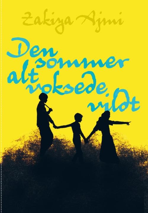 Cover for Zakiya Ajmi · Sommerfugleserien *: Den sommer alt voksede vildt (Sewn Spine Book) [2nd edition] (2016)