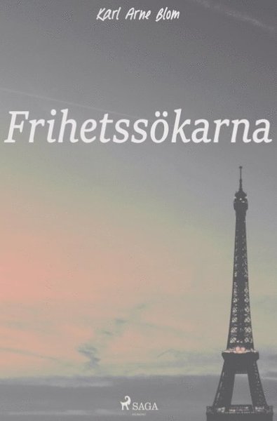 Cover for Karl Arne Blom · Frihetssökarna (Buch) (2018)