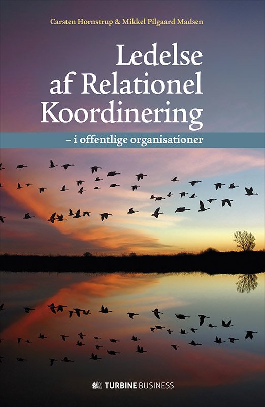 Cover for Carsten Hornstrup og Mikkel Pilgaard Madsen · Ledelse af Relationel Koordinering (Bound Book) [1st edition] (2015)