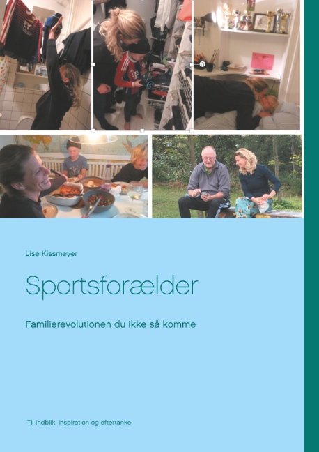 Cover for Lise Kissmeyer · Sportsforælder (Paperback Book) [1.º edición] (2019)