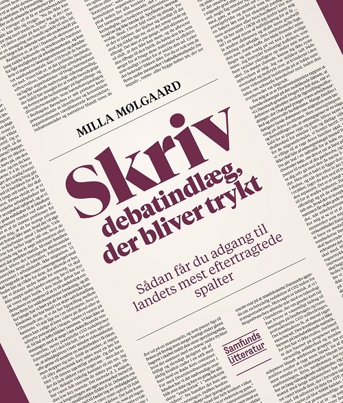 Cover for Milla Mølgaard · Skriv debatindlæg, der bliver trykt (Sewn Spine Book) [1. Painos] (2024)
