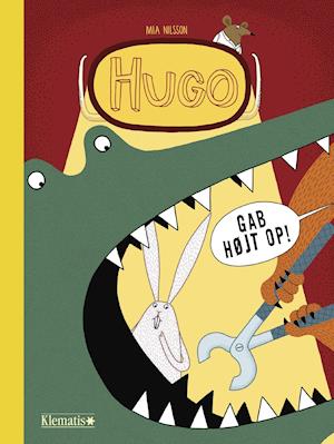 Hugo - Gab højt op! - Mia Nilsson - Libros - klematis A/S - 9788771394085 - 22 de septiembre de 2019