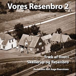 Cover for Karl Aage Baarstrøm · Vores Resenbro 2 (Paperback Bog) [1. udgave] (2022)